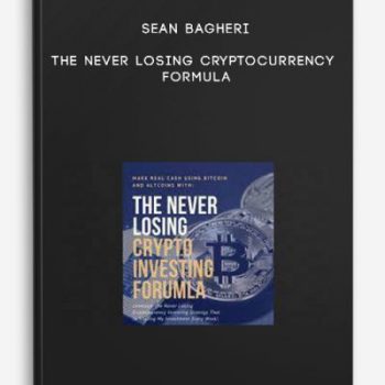 Sean Bagheri – The Never Losing Cryptocurrency Formula