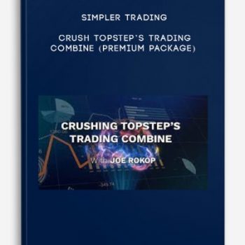 Simpler Trading – Crush Topstep’s Trading Combine (Premium Package)