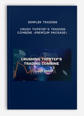 Simpler Trading – Crush Topstep’s Trading Combine (Premium Package)