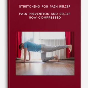 Stretching For Pain Relief – Pain Prevention and Relief Now-compressed