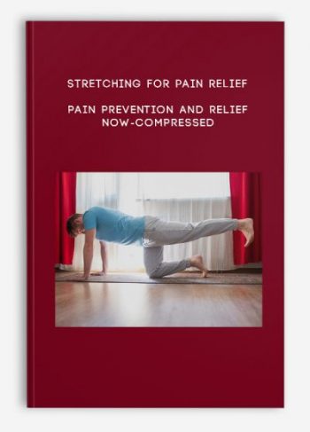 Stretching For Pain Relief – Pain Prevention and Relief Now-compressed