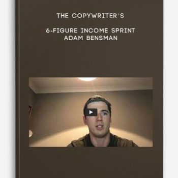 The Copywriter’s 6-Figure Income Sprint – Adam Bensman