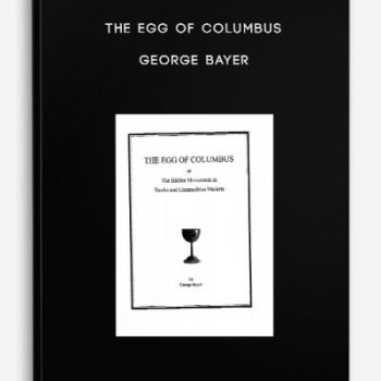 The Egg of Columbus – George Bayer