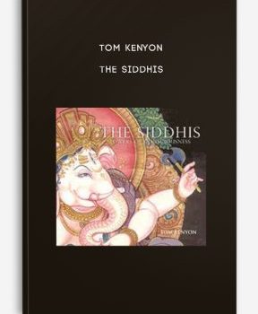 Tom Kenyon – The Siddhis