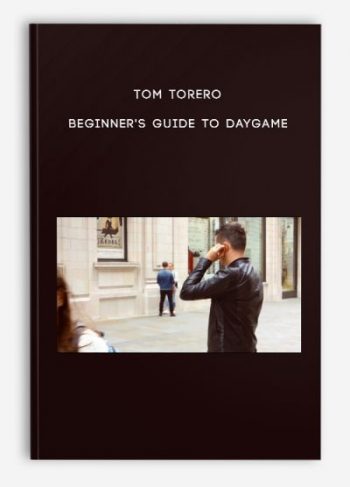 Tom Torero – Beginner’s guide to daygame