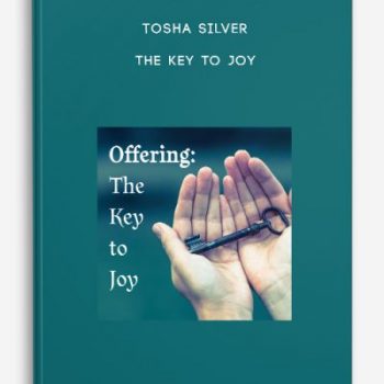 Tosha Silver – The Key to Joy