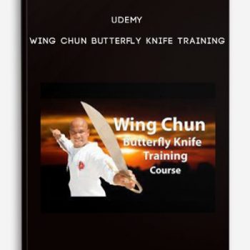 Udemy – Wing Chun Butterfly Knife Training