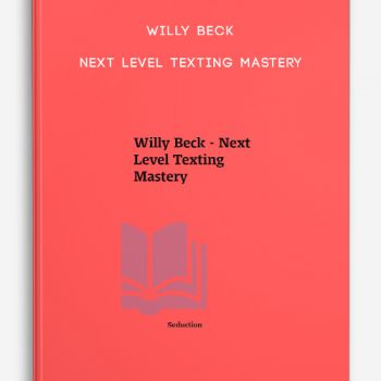 Willy Beck – Next Level Texting Mastery