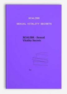 XCALIBR – Sexual Vitality Secrets