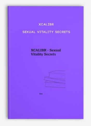 XCALIBR – Sexual Vitality Secrets