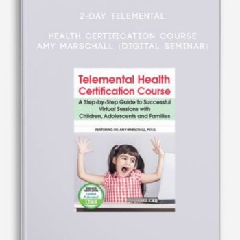 2-Day Telemental Health Certification Course – AMY MARSCHALL (Digital Seminar)