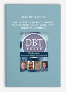 2020 DBT Summit: The Latest in Practice-Based Innovations – Eboni Webb, Psy.D (Digital Seminar)