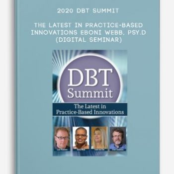 2020 DBT Summit: The Latest in Practice-Based Innovations – Eboni Webb, Psy.D (Digital Seminar)