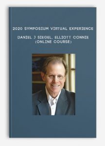 2020 Symposium Virtual Experience – DANIEL J SIEGEL, ELLIOTT CONNIE (Online Course)