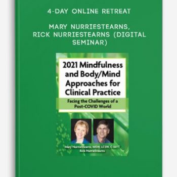 4-Day Online Retreat – Mary NurrieStearns, Rick Nurriestearns (Digital Seminar)