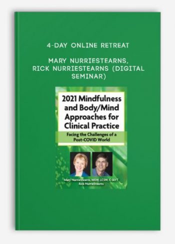 4-Day Online Retreat – Mary NurrieStearns, Rick Nurriestearns (Digital Seminar)