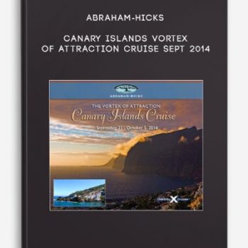 Abraham-Hicks – Canary Islands Vortex of Attraction Cruise Sept 2014