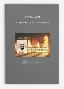 Adyashanti – I AM THAT Study Course