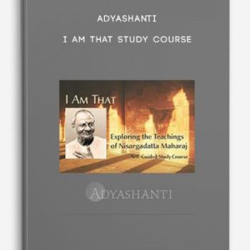 Adyashanti – I AM THAT Study Course