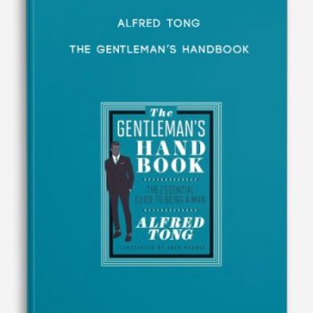 Alfred Tong – The Gentleman’s Handbook