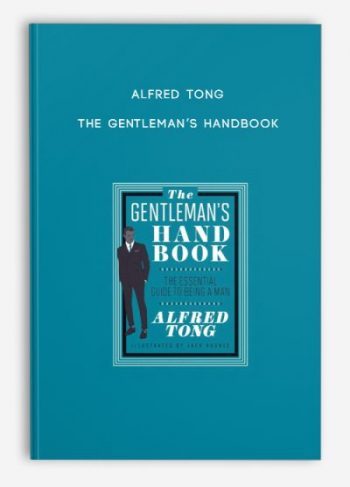 Alfred Tong – The Gentleman’s Handbook