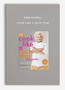 Anne Burrell – Cook Like A Rock Star