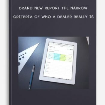 Brand New Report THE NARROW CRITERIA OF WHO A DEALER REALLY IS