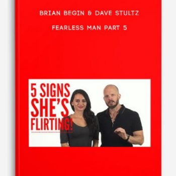 Brian Begin & Dave Stultz – Fearless Man Part 5