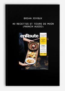 Brian Joyeux – 40 Recettes et tours de main (FRENCH AUDIO)