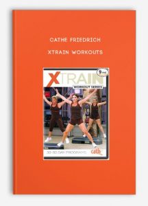 Cathe Friedrich – XTrain Workouts