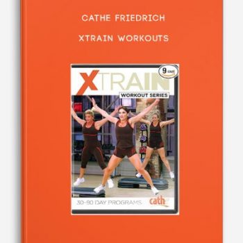 Cathe Friedrich – XTrain Workouts