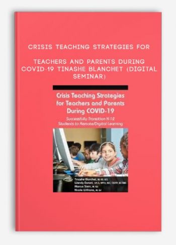 Crisis Teaching Strategies for Teachers and Parents During COVID-19 – TINASHE BLANCHET (Digital Seminar)