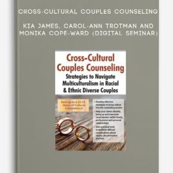 Cross-Cultural Couples Counseling – Kia James (Digital Seminar)