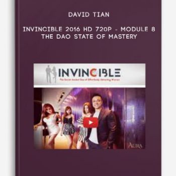 David Tian – Invincible 2016 HD 720p – Module 8 – The Dao State of Mastery