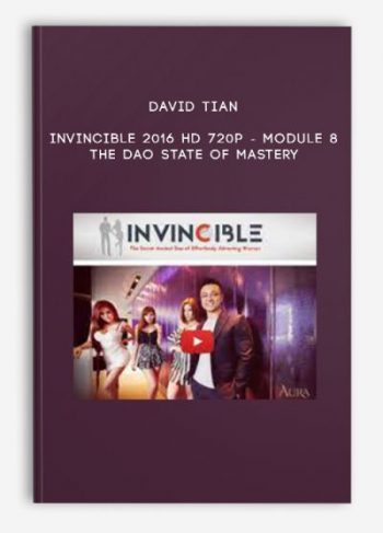 David Tian – Invincible 2016 HD 720p – Module 8 – The Dao State of Mastery