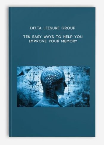 Delta Leisure Group – Ten Easy Ways To Help You Improve Your Memory