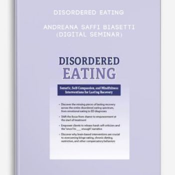 Disordered Eating – ANDREANA SAFFI BIASETTI (Digital Seminar)