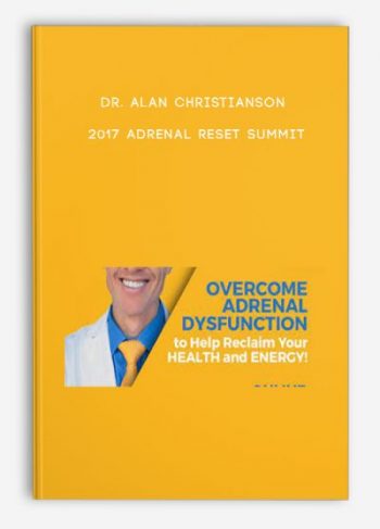 Dr. Alan Christianson – 2017 Adrenal Reset Summit