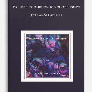 Dr. Jeff Thompson PsychoSensory Integration Set