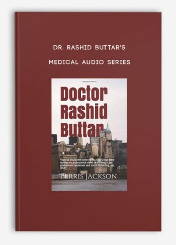 Dr. Rashid Buttar’s Medical Audio Series