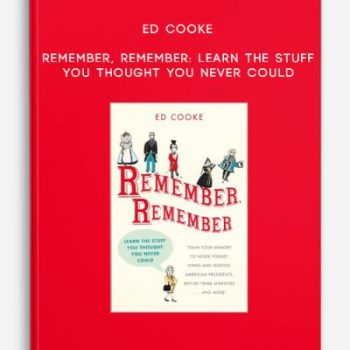 Ed Cooke – Remember, Remember: Learn the Stuff You Thought You Never Could