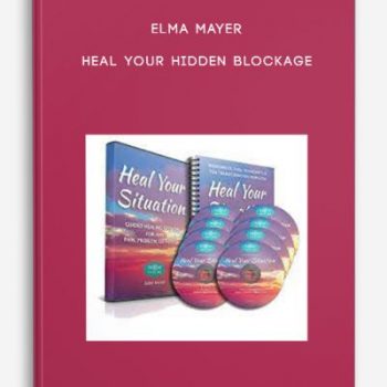 Elma Mayer – Heal Your Hidden Blockage