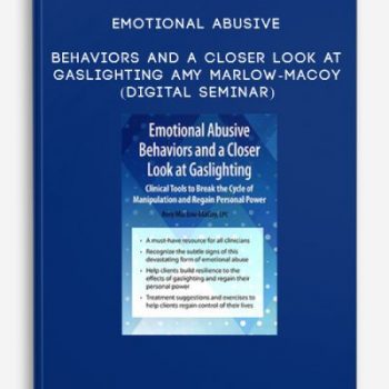 Emotional Abusive Behaviors and A Closer Look at Gaslighting – Amy Marlow-MaCoy (Digital Seminar)