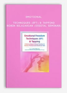 Emotional Techniques (EFT) & Tapping – Robin Bilazarian (Digital Seminar)