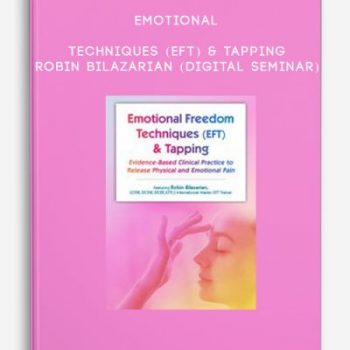 Emotional Techniques (EFT) & Tapping – Robin Bilazarian (Digital Seminar)