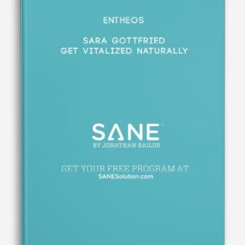 Entheos – Sara Gottfried – Get Vitalized Naturally