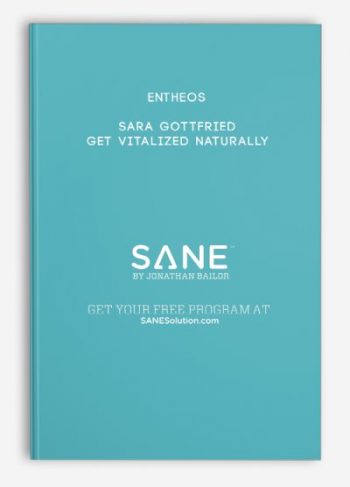 Entheos – Sara Gottfried – Get Vitalized Naturally