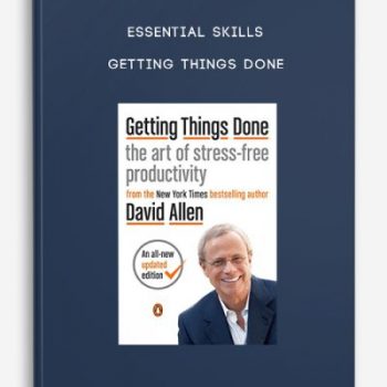 Essential Skills – Getting things done