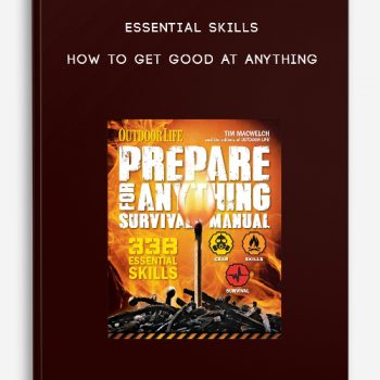 Essential Skills – How to Get Good at Anything