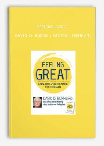 Feeling Great – DAVID D. BURNS ( Digital Seminar)